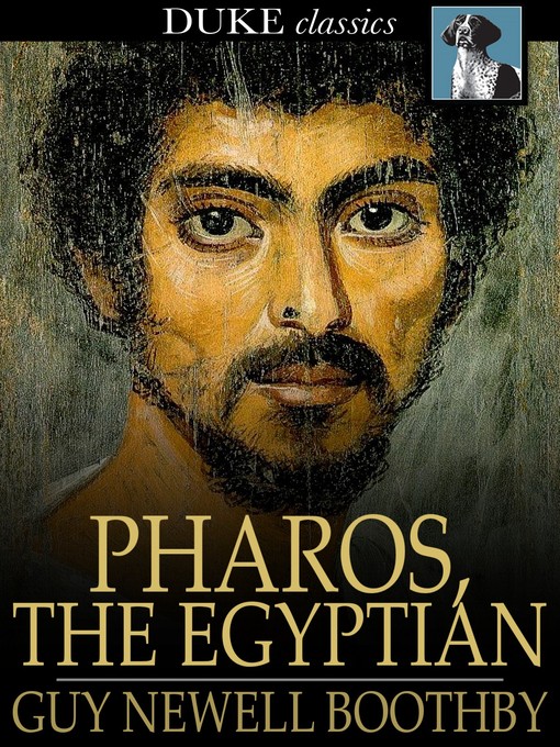Title details for Pharos, the Egyptian by Guy Newell Boothby - Available